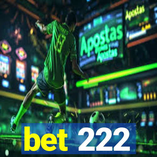 bet 222